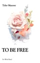 To Be Free Concert Band sheet music cover